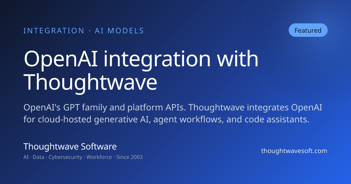 OpenAI Integration | Thoughtwave | Thoughtwave Software & Solutions